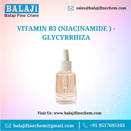 Vitamin B3 (Niacinamide ) - Glycyrrhiza